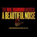 A Neil Diamond Musical – A Beautiful Noise